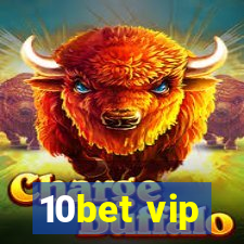 10bet vip